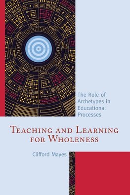 Teaching and Learning for Wholeness