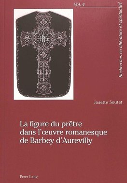 La figure du prêtre dans l'oeuvre romanesque de Barbey d'Aurevilly
