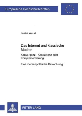 Das Internet und die klassischen Medien