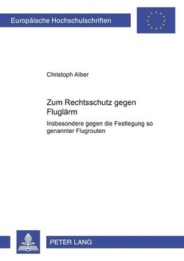 Zum Rechtsschutz gegen Fluglärm