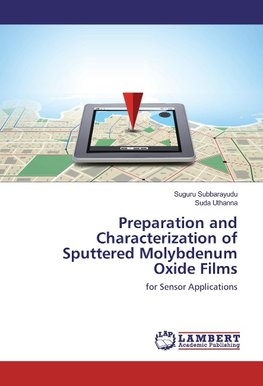 Preparation and Characterization of Sputtered Molybdenum Oxide Films