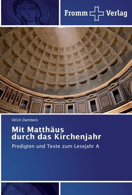 Mit Matthäus durch das Kirchenjahr