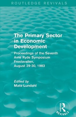 The Primary Sector in Economic Development (Routledge Revivals)