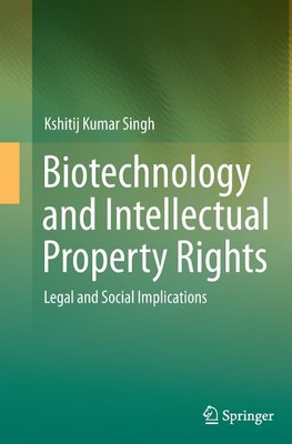Biotechnology and Intellectual Property Rights