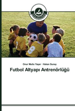 Futbol Altyap¿ Antrenörlü¿ü