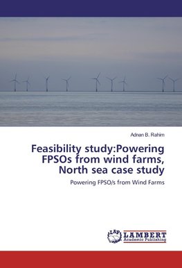 Feasibility study:Powering FPSOs from wind farms, North sea case study