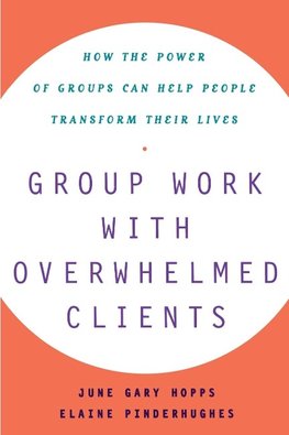 Group Work with Overwhelmed Clients