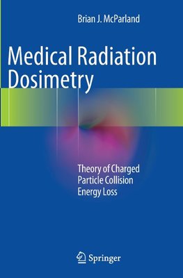 Medical Radiation Dosimetry