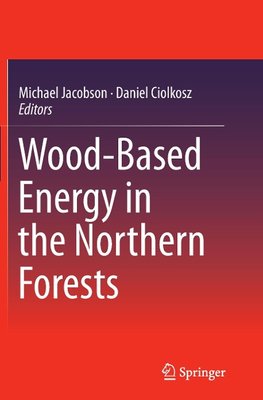 Wood-Based Energy in the Northern Forests