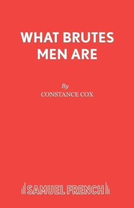 What Brutes Men Are