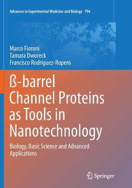 ß-barrel Channel Proteins as Tools in Nanotechnology