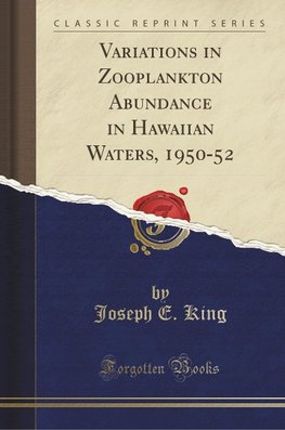 King, J: Variations in Zooplankton Abundance in Hawaiian Wat
