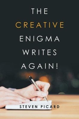 The Creative Enigma Writes Again!