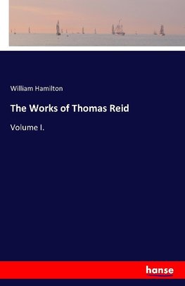The Works of Thomas Reid