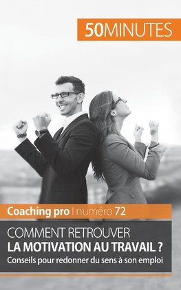 Retrouver la motivation au travail