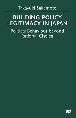 Building Policy Legitimacy in Japan
