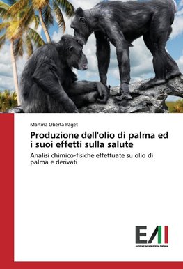 Produzione dell'olio di palma ed i suoi effetti sulla salute