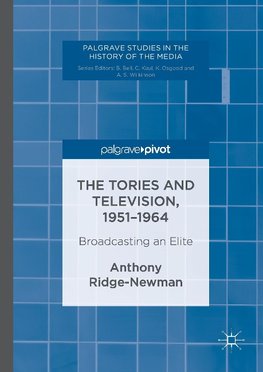 The Tories and Television, 1951-1964