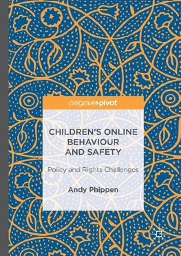 Children's Online Behaviour and Safety