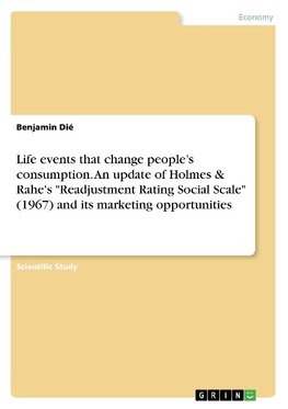 Life events that change people's consumption. An update of Holmes & Rahe's "Readjustment Rating Social Scale" (1967) and its marketing opportunities