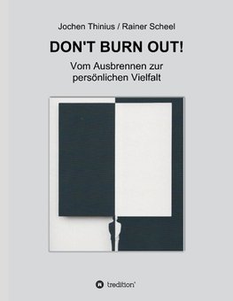 DON'T BURN OUT!