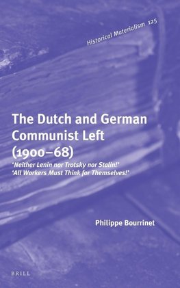 The Dutch and German Communist Left (1900-68)