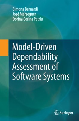 Model-Driven Dependability Assessment of Software Systems