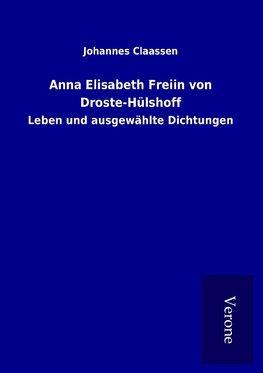 Anna Elisabeth Freiin von Droste-Hülshoff