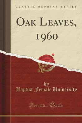 University, B: Oak Leaves, 1960 (Classic Reprint)