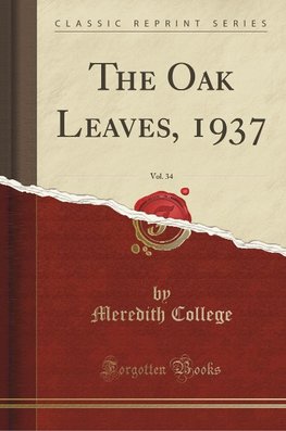 College, M: Oak Leaves, 1937, Vol. 34 (Classic Reprint)
