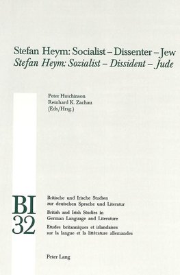 Stefan Heym: Socialist - Dissenter - Jew- Stefan Heym: Sozialist - Dissident - Jude