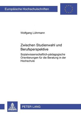 Zwischen Studienwahl und Berufsperspektive
