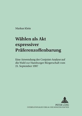 Wählen als Akt expressiver Präferenzoffenbarung