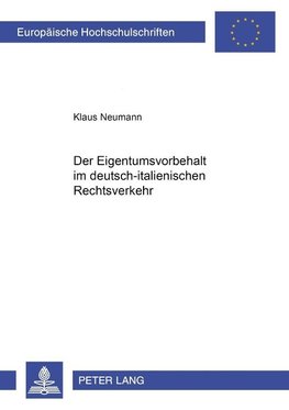 Der Eigentumsvorbehalt im deutsch-italienischen Rechtsverkehr