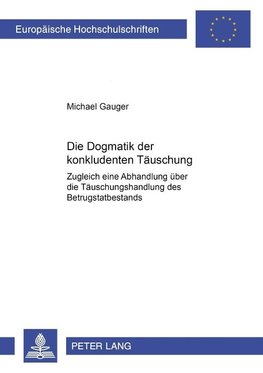 Die Dogmatik der konkludenten Täuschung