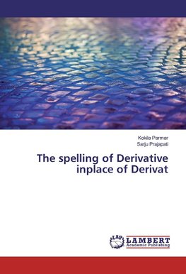 The spelling of Derivative inplace of Derivat