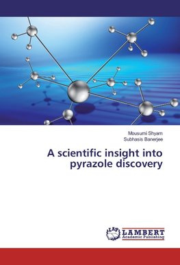 A scientific insight into pyrazole discovery
