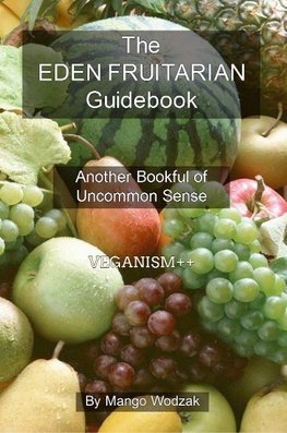 The Eden Fruitarian Guidebook - PB
