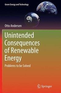 Unintended Consequences of Renewable Energy