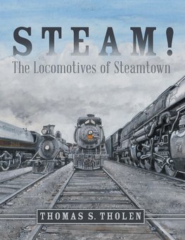 Steam!: The Locomotives of Steamtown