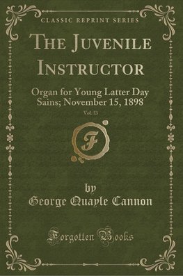 Cannon, G: Juvenile Instructor, Vol. 33