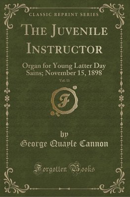 Cannon, G: Juvenile Instructor, Vol. 33