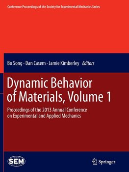 Dynamic Behavior of Materials, Volume 1
