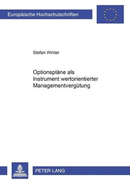 Optionspläne als Instrument wertorientierter Managementvergütung