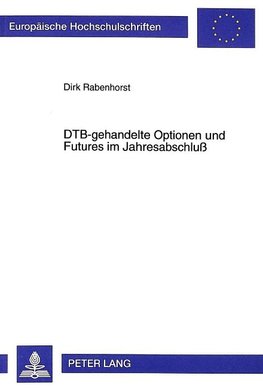 DTB-gehandelte Optionen und Futures im Jahresabschluß