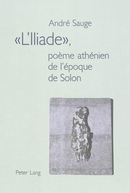 'L'Iliade', poème athénien de l'époque de Solon