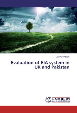 Evaluation of EIA system in UK and Pakistan