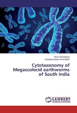 Cytotaxonomy of Megascolecid earthworms of South India
