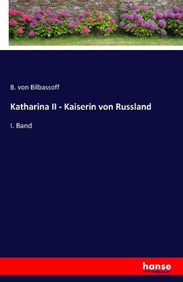 Katharina II - Kaiserin von Russland