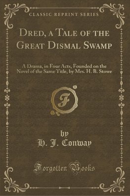 Conway, H: Dred, a Tale of the Great Dismal Swamp